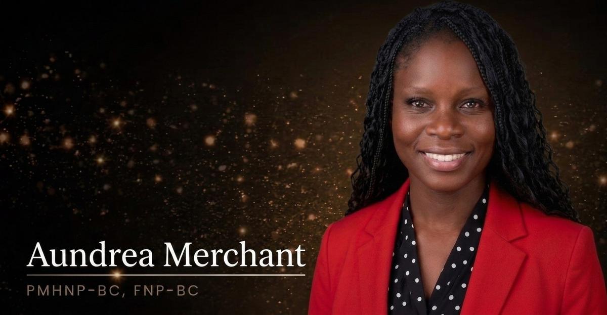 Aundrea Merchant, PMHNP-BC, FNP-BC